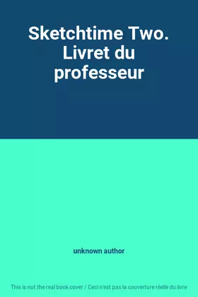 Couverture du produit · Sketchtime Two. Livret du professeur