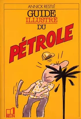 Couverture du produit · Guide illustré du pétrole