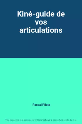 Couverture du produit · Kiné-guide de vos articulations