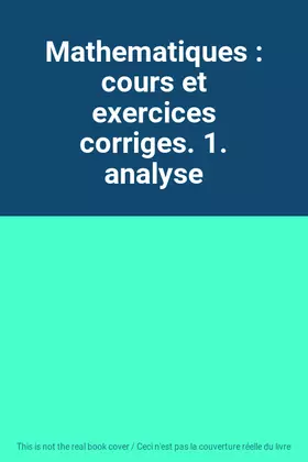Couverture du produit · Mathematiques : cours et exercices corriges. 1. analyse