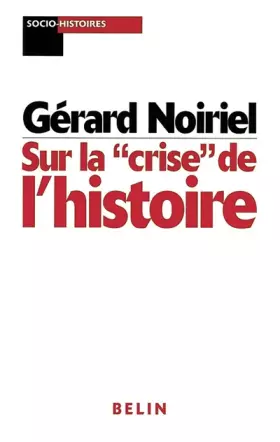 Couverture du produit · Sur la crise de l'histoire