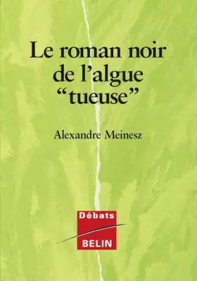 Couverture du produit · Le roman noir de l'algue tueuse