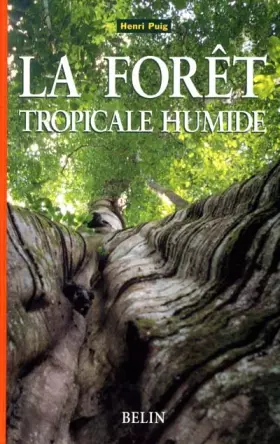 Couverture du produit · La forêt tropicale humide