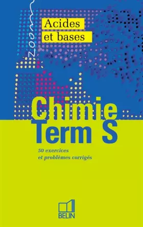 Couverture du produit · Acides et bases en chimie, terminale S