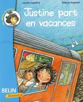 Couverture du produit · Justine part en vacances