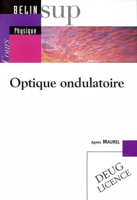 Couverture du produit · Optique ondulatoire : Cours