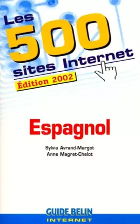 Couverture du produit · Les 500 sites Internet espagnol, édition 2002