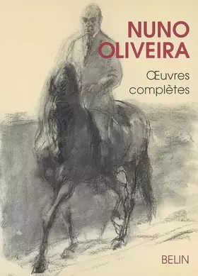 Couverture du produit · Nuno Oliveira, Oeuvres complètes