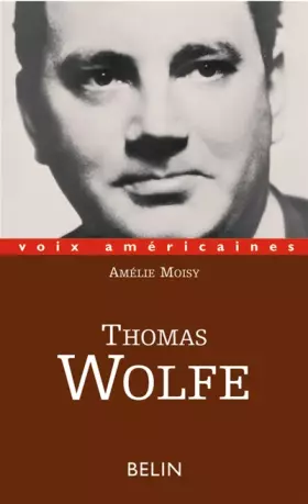 Couverture du produit · Thomas Wolfe. L'épopée intime