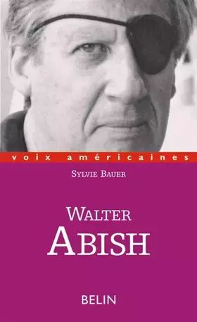 Couverture du produit · Walter Abish : l'arpenteur du langage