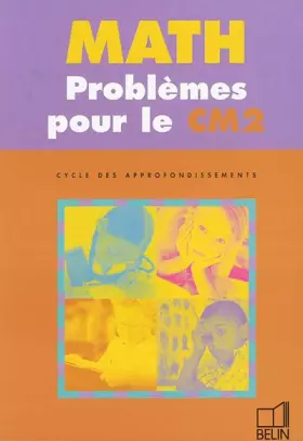 Couverture du produit · Math Problèmes pour le CM2: Cycle des approfondissements