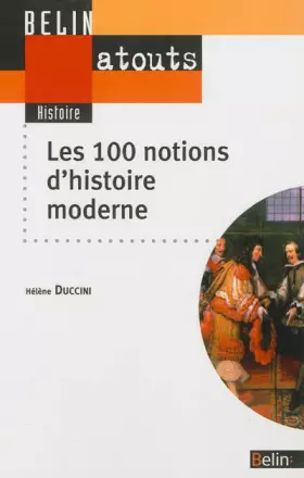 Couverture du produit · 100 Notions d'Histoire Moderne