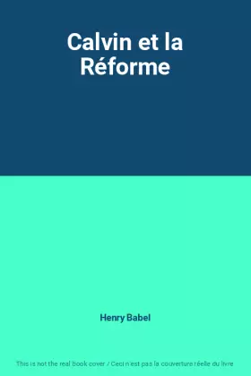 Couverture du produit · Calvin et la Réforme