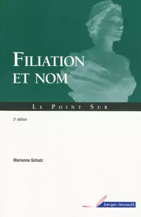 Couverture du produit · FILIATION ET NOM GUIDE PRATIQUE 2E ED