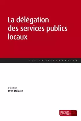 Couverture du produit · La délégation des services publics locaux (4e éd.)