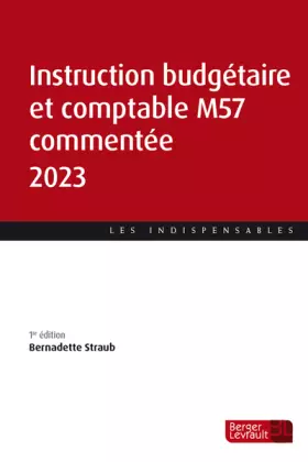 Couverture du produit · Instruction budgétaire et comptable M57 commentée 2023
