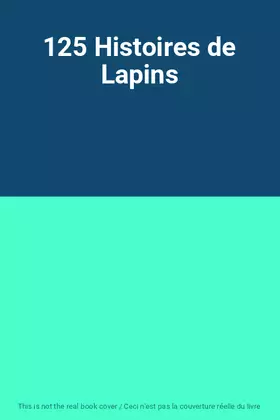 Couverture du produit · 125 Histoires de Lapins