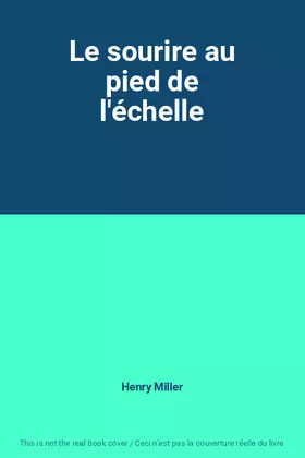 Couverture du produit · Le sourire au pied de l'échelle