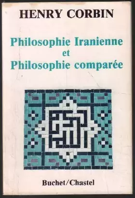Couverture du produit · Philosophie Iranienne et Philosophie Comparée