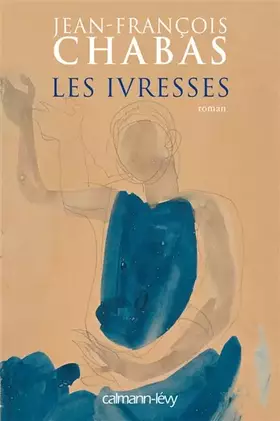 Couverture du produit · Les ivresses