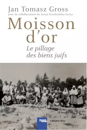 Couverture du produit · Moisson d'or: Le Pillage des biens juifs
