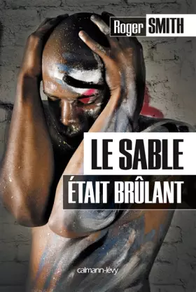 Couverture du produit · Le Sable était brûlant