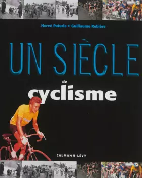 Couverture du produit · Un siècle de cyclisme 2013 - 17eme édition -