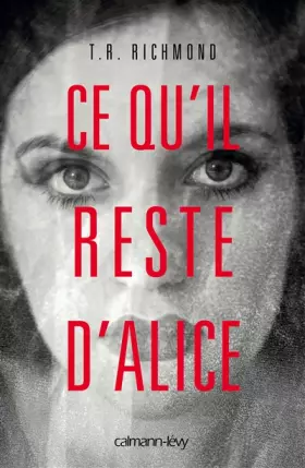 Couverture du produit · Ce qu'il reste d'Alice