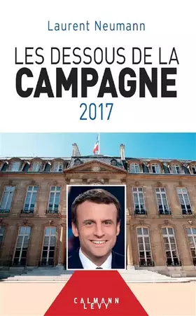 Couverture du produit · Les Dessous de la campagne 2017