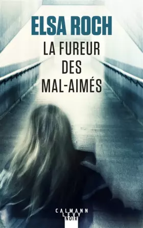 Couverture du produit · La fureur des mal-aimés