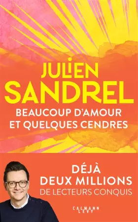 Couverture du produit · Beaucoup d'amour et quelques cendres