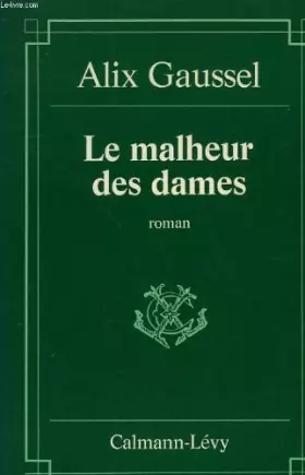 Couverture du produit · Le Malheur des dames