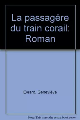 Couverture du produit · La Passagère du train corail