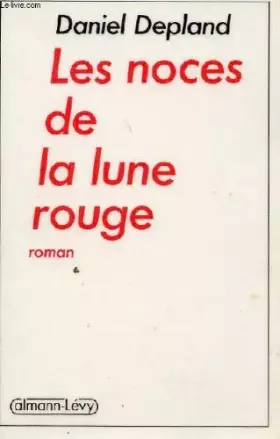 Couverture du produit · Les noces de la lune rouge