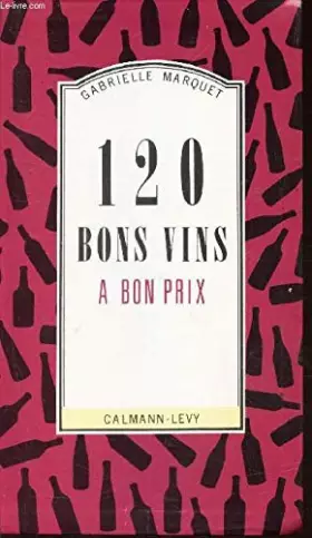 Couverture du produit · 120 bons vins à bon prix