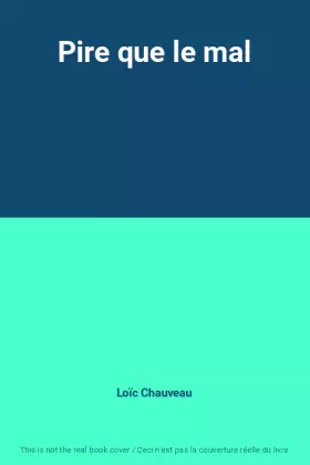 Couverture du produit · Pire que le mal