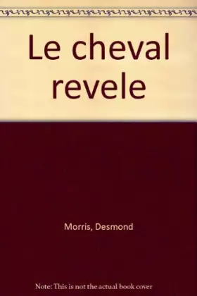 Couverture du produit · Le Cheval révélé
