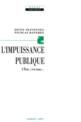 Couverture du produit · L'Impuissance publique : L'État, c'est nous