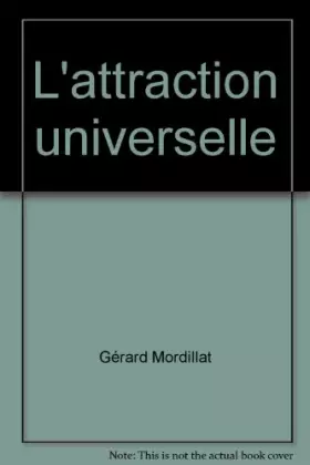 Couverture du produit · L'attraction universelle