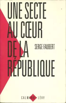 Couverture du produit · Une secte au coeur de la République
