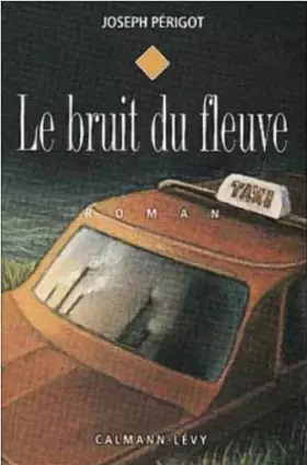 Couverture du produit · Le Bruit du fleuve