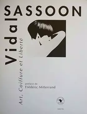 Couverture du produit · Vidal Sassoon : Art, coiffure et liberté