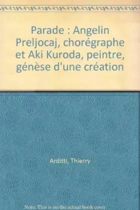 Couverture du produit · Preljocaj : Parade - Genèse d'une création