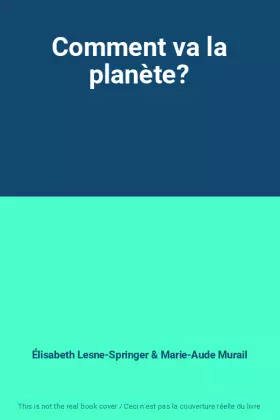 Couverture du produit · Comment va la planète?