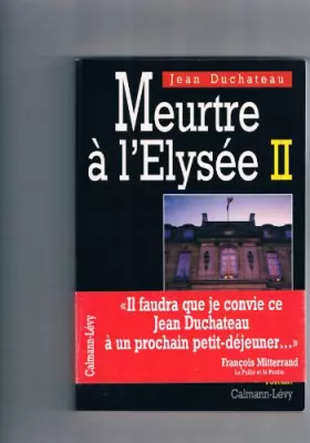 Couverture du produit · Meurtre à l'Elysée, Tome 2 : Meurtre à l'Elysée