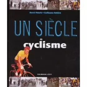 Couverture du produit · Un siècle de cyclisme