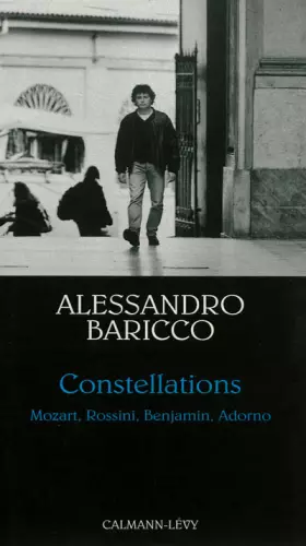 Couverture du produit · Constellations : Mozart, Rossini, Benjamin, Adorno