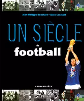 Couverture du produit · Un siècle de football