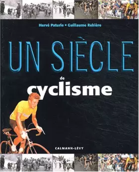 Couverture du produit · Un siècle de cyclisme