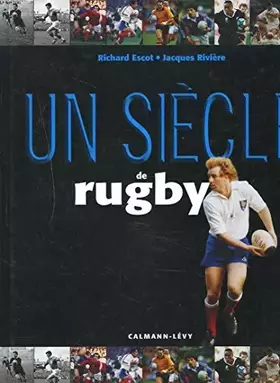 Couverture du produit · Un siècle de rugby
